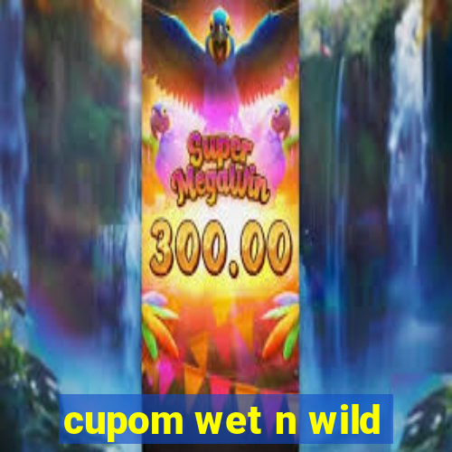 cupom wet n wild